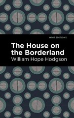 House on the Borderland cena un informācija | Fantāzija, fantastikas grāmatas | 220.lv