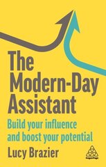 Modern-Day Assistant: Build Your Influence and Boost Your Potential цена и информация | Книги по экономике | 220.lv