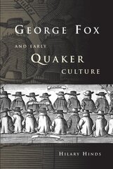 George Fox and Early Quaker Culture cena un informācija | Garīgā literatūra | 220.lv