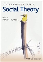 New Blackwell Companion to Social Theory цена и информация | Книги по социальным наукам | 220.lv