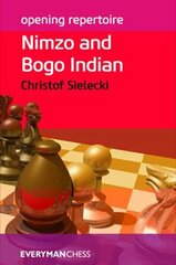 Opening Repertoire: Nimzo and Bogo Indian цена и информация | Книги о питании и здоровом образе жизни | 220.lv