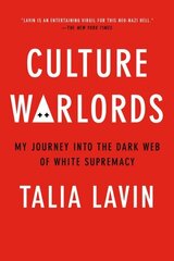 Culture Warlords: My Journey Into the Dark Web of White Supremacy цена и информация | Книги по социальным наукам | 220.lv