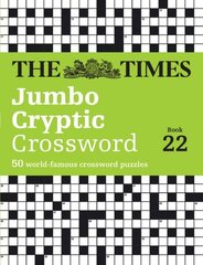 Times Jumbo Cryptic Crossword Book 22: The World's Most Challenging Cryptic Crossword cena un informācija | Grāmatas par veselīgu dzīvesveidu un uzturu | 220.lv