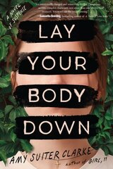 Lay Your Body Down: A Novel of Suspense цена и информация | Фантастика, фэнтези | 220.lv