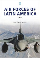 Air Forces of Latin America: Chile cena un informācija | Sociālo zinātņu grāmatas | 220.lv