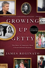 Growing Up Getty: The Story of America's Most Unconventional Dynasty cena un informācija | Biogrāfijas, autobiogrāfijas, memuāri | 220.lv