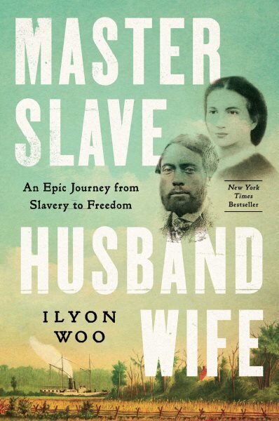 Master Slave Husband Wife: An Epic Journey from Slavery to Freedom цена и информация | Vēstures grāmatas | 220.lv