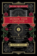 Murder Your Employer: The McMasters Guide to Homicide цена и информация | Фантастика, фэнтези | 220.lv