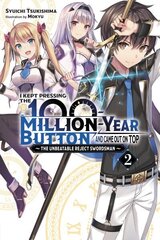 I Kept Pressing the 100-Million-Year Button and Came Out on Top, Vol. 2 (light novel): The Failing Swordsman's Warrior Academy цена и информация | Фантастика, фэнтези | 220.lv