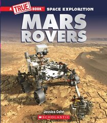 Mars Rovers (a True Book: Space Exploration) цена и информация | Книги для подростков  | 220.lv