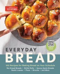 Everyday Bread: 100 Easy, Flexible Ways to Make Bread On Your Schedule цена и информация | Книги рецептов | 220.lv