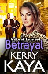 Betrayal: The start of a BRAND NEW gritty gangland series from Kerry Kaya цена и информация | Фантастика, фэнтези | 220.lv