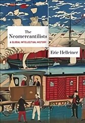 Neomercantilists: A Global Intellectual History cena un informācija | Ekonomikas grāmatas | 220.lv