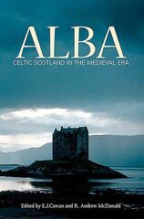 Alba: Celtic Scotland in the Medieval Era cena un informācija | Vēstures grāmatas | 220.lv