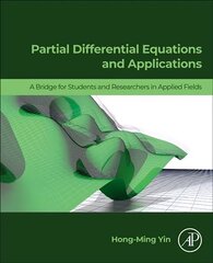 Partial Differential Equations and Applications: A Bridge for Students and Researchers in Applied Sciences цена и информация | Книги по экономике | 220.lv