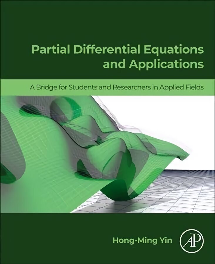 Partial Differential Equations and Applications: A Bridge for Students and Researchers in Applied Sciences цена и информация | Ekonomikas grāmatas | 220.lv