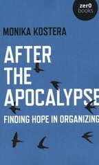After The Apocalypse: Finding hope in organizing cena un informācija | Vēstures grāmatas | 220.lv