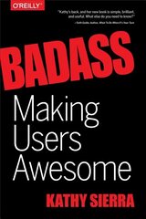 Badass - Making Users Awesome: Making Users Awesome цена и информация | Книги по экономике | 220.lv