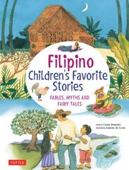 Filipino Children's Favorite Stories: Fables, Myths and Fairy Tales цена и информация | Книги для подростков и молодежи | 220.lv