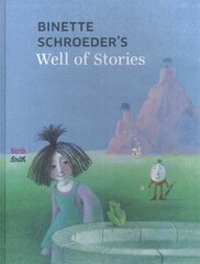 Binette Schroeder's Well of Stories цена и информация | Книги для малышей | 220.lv