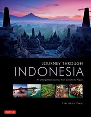 Journey Through Indonesia: An Unforgettable Journey from Sumatra to Papua цена и информация | Путеводители, путешествия | 220.lv