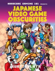 Hardcore Gaming 101 Presents: Japanese Video Game Obscurities: Japanese Video Game Obscurities cena un informācija | Ekonomikas grāmatas | 220.lv