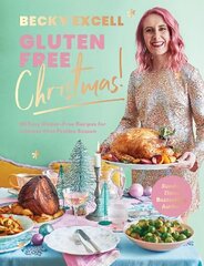 Gluten Free Christmas: 80 Easy Gluten-Free Recipes for a Stress-Free Festive Season cena un informācija | Pavārgrāmatas | 220.lv