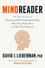 Mindreader: The New Science of Deciphering What People Really Think, What They Really Want, and Who They Really Are цена и информация | Самоучители | 220.lv