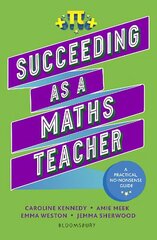 Succeeding as a Maths Teacher цена и информация | Книги по социальным наукам | 220.lv