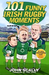 101 Funny Irish Rugby Moments cena un informācija | Grāmatas par veselīgu dzīvesveidu un uzturu | 220.lv