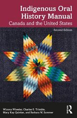 Indigenous Oral History Manual: Canada and the United States 2nd edition cena un informācija | Vēstures grāmatas | 220.lv