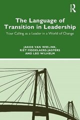 Language of Transition in Leadership: Your Calling as a Leader in a World of Change цена и информация | Книги по социальным наукам | 220.lv