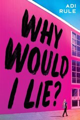 Why Would I Lie? цена и информация | Книги для подростков и молодежи | 220.lv