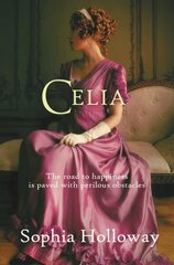 Celia: A classic Regency romance in the spirit of Georgette Heyer cena un informācija | Fantāzija, fantastikas grāmatas | 220.lv