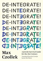 De-Integrate!: A Minority Survival Guide for the 21st Century цена и информация | Книги по социальным наукам | 220.lv