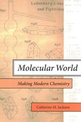 Molecular World: Making Modern Chemistry cena un informācija | Ekonomikas grāmatas | 220.lv