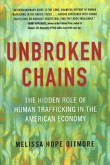 Unbroken Chains: The Hidden Role of Human Trafficking in the American Economy cena un informācija | Sociālo zinātņu grāmatas | 220.lv