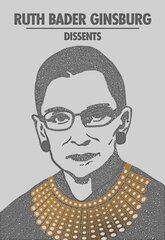 Ruth Bader Ginsburg Dissents cena un informācija | Ekonomikas grāmatas | 220.lv