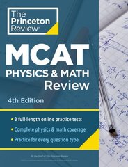 Princeton Review MCAT Physics and Math Review: Complete Content Prep plus Practice Tests 4th Revised edition цена и информация | Книги по социальным наукам | 220.lv