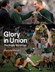 Glory in Union: The Rugby World Cup cena un informācija | Grāmatas par veselīgu dzīvesveidu un uzturu | 220.lv