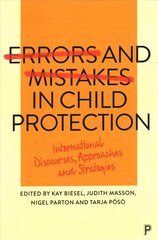 Errors and Mistakes in Child Protection: International Discourses, Approaches and Strategies cena un informācija | Sociālo zinātņu grāmatas | 220.lv