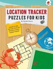 LOCATION TRACKER PUZZLES FOR KIDS PUZZLES FOR KIDS: The Ultimate Code Breaker Puzzle Books For Kids - STEM цена и информация | Книги для подростков и молодежи | 220.lv