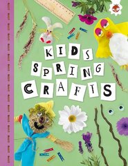 KIDS SPRING CRAFTS: Kids Seasonal Crafts - STEAM cena un informācija | Grāmatas pusaudžiem un jauniešiem | 220.lv