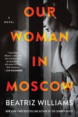 Our Woman In Moscow: A Novel cena un informācija | Fantāzija, fantastikas grāmatas | 220.lv