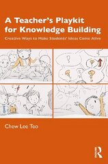 Teacher's Playkit for Knowledge Building: Creative Ways to Make Students' Ideas Come Alive цена и информация | Книги по социальным наукам | 220.lv