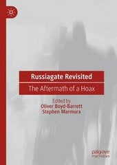 Russiagate Revisited: The Aftermath of a Hoax 1st ed. 2023 цена и информация | Книги по социальным наукам | 220.lv