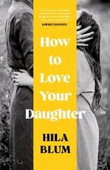 How to Love Your Daughter цена и информация | Фантастика, фэнтези | 220.lv