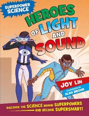 Superpower Science: Heroes of Light and Sound cena un informācija | Grāmatas pusaudžiem un jauniešiem | 220.lv