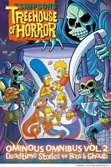 Simpsons Treehouse of Horror Ominous Omnibus Vol. 2: Deadtime Stories for Boos & Ghouls cena un informācija | Fantāzija, fantastikas grāmatas | 220.lv