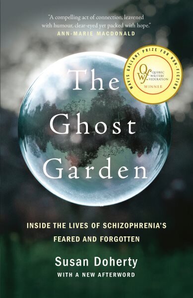 Ghost Garden: Inside the lives of schizophrenia's feared and forgotten cena un informācija | Sociālo zinātņu grāmatas | 220.lv